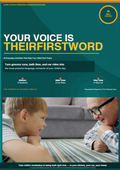 YOUR VOICE IS THEIR FIRST WORD