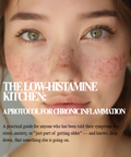 The Low-Histamine Kitchen: A Protocol for Chronic Inflammation